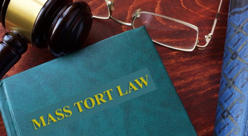 Need to Know about Mass Tort Law
